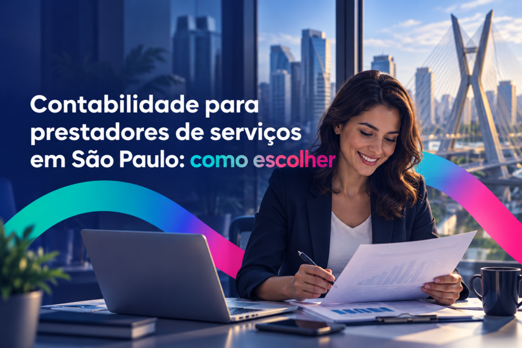 Contabilidade para prestadores de serviços em São Paulo: como escolher